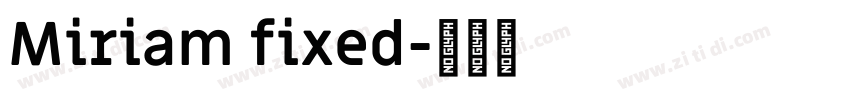 Miriam fixed字体转换